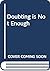 Doubting is Not Enough by Edgar Jackson Marshall E. D...