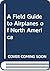 A Field Guide to Airplanes of North America