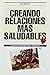 Creando Relaciones Mas Saludables by Greg Barrette