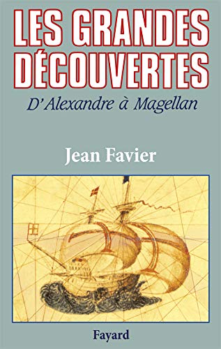 Les Grandes Découvertes: D'Alexandre à Magellan (Paperback)