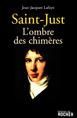 Saint-Just : l'ombre des chimères (Paperback)