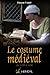LE COSTUME MEDIEVAL DE 1320 A 1480