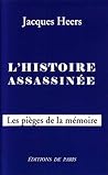 histoire assassinée: les pièges de la mémoire