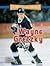Wayne Gretzky (Sports Heroes/Legends)