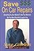 Save $$$ On Car Repairs