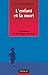 L'Enfant et la mort: Problèmes de la clinique du deuil