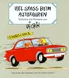 Viel Spaß beim Autofahren. Cartoons und Nonsens Viel Spaß beim Autofahren. Cartoons und Nonsens