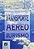 Transporte Aereo En Tourismo/air Transportaion In Tourism (Temas de Tourismo) (English and Spanish Edition)