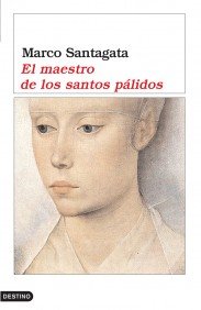 Portada de El maestro de los santos pálidos, de Marco Santagata