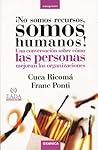 !No somos recursos, somos humanos!: una conversación sobre cómo las personas mejoran las organizaciones.