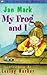 My Frog and I (Mammoth Reads)