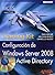 Configuración de Windows Server 2008 Active Directory. Training Kit, MCTS. Examen 70-640 (Spanish Edition)