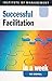 Successful Facilitation in a Week (Successful Business in a Week)