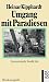 Umgang mit Paradiesen: Gesammelte Gedichte (Gesammelte Werke in Einzelausgaben / Heinar Kipphardt) (German Edition)