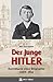 Der junge Hitler by Dirk Bavendamm