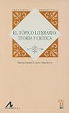 El tópico literario: teoría y crítica