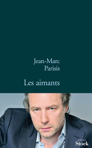 Les Aimants (French Edition)