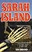 Sarah Island: History of Convict Settlement