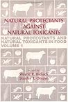 Natural Protectants Against Natural Toxicants (Natural Protectants and Natural Toxicants in Food, V. 1)