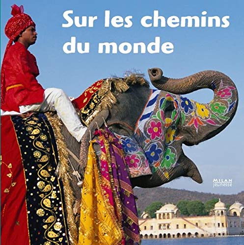 Sur les chemins du monde