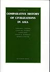 Comparative History Of Civilizations In Asia: Volume 1