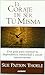 El Coraje De Ser Tu Misma / The Courage to be Yourself: Una Guia para Superar tu Dependencia Emocional y Crecer Interiormente / A Women's Guide to ... Interior / Inner Growth) (Spanish Edition)