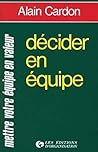 Décider en équipe: Mettre votre équipe en valeur Décider en équipe: Mettre votre équipe en valeur