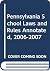Pennsylvania School Laws and Rules Annotated, 2006-2007