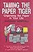 Taming the Paper Tiger: Organizing the Paper in Your Life