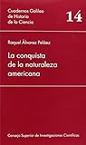 La conquista de la naturaleza americana (Spanish Edition)