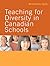 Teaching for Diversity in Canadian Schools