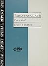 Telecommunications: Planning for the Future (Special Report)