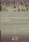 Rumo a Um Codigo de Processo Civil Coletivo: A Codificacao Das Acoes Coletivas No Brasil (Portuguese Edition) Rumo a Um Codigo de Processo Civil Coletivo: A Codificacao Das Acoes Coletivas No Brasil (Portuguese Edition)