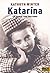 Katarina. Ein Roman vom Überleben.
