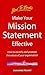 Make Your Mission Statement Work: How to Identify and Promote the Values of Your Organisation (Business and Management)