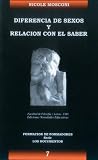 Diferencia de Sexos y Relacion Con El Saber (Spanish Edition) Diferencia de Sexos y Relacion Con El Saber (Spanish Edition)