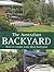 The Australian Backyard: How to Create Your Ideal Backyard