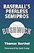 Baseball's Peerless Semipros: The Brooklyn Bushwicks of Dexter Park