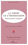 La Firme et l'information: Innover pour conquérir