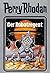 Perry Rhodan, Bd.6, Der Robotregent