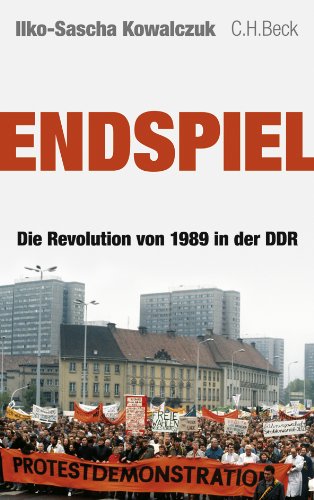 Endspiel: Die Revolution von 1989 in der DDR (Hardcover)
