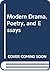 Modern Drama, Poetry, and Essays