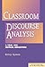 Classroom Discourse Analysis: A Tool for Critical Reflection (Discourse and Social Processes)