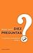 Diez preguntas: Guía para la perplejidad científica (Paidos Contexts/ Contexts Paidos) (Spanish Edition)