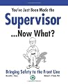 You've Just Been Made the Supervisor-Now What? You've Just Been Made the Supervisor-Now What?