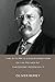 The Attempted Assassination of ex-President Theodore Roosevelt