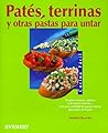 Patés, terrinas y otras pastas para untar Patés, terrinas y otras pastas para untar