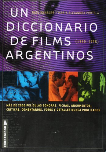 Un Diccionario De Films Argentinos 1A. Ed (Paperback)