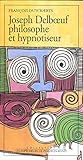 Joseph Delboeuf, philosophe et hypnotiseur Joseph Delboeuf, philosophe et hypnotiseur