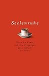 Seelenruhe. Über ...